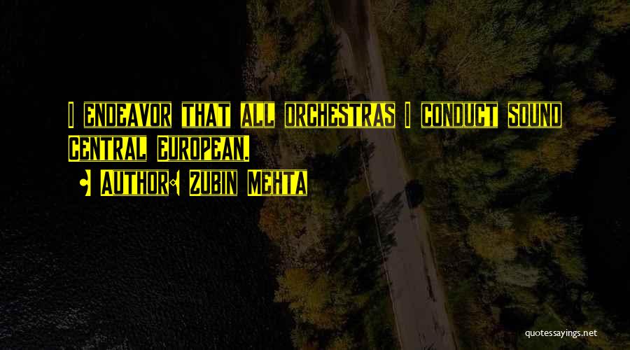 Orchestras Quotes By Zubin Mehta