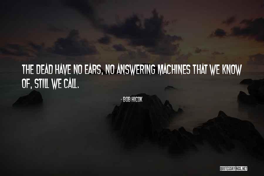 Orchestrions Quotes By Bob Hicok Orchestrions Quotes By Bob Hicok