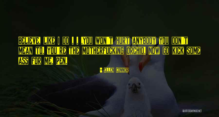 Orchid Quotes By Ellen Connor Orchid Quotes By Ellen Connor