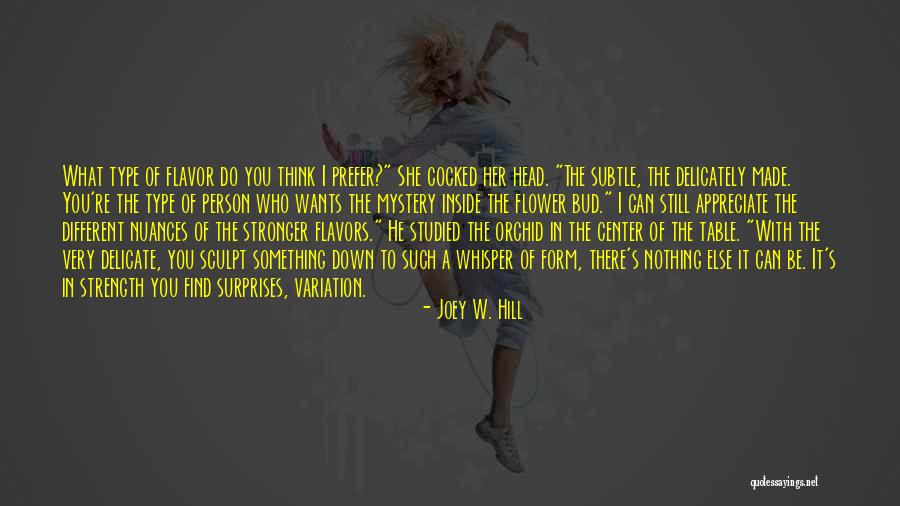 Orchid Quotes By Joey W. Hill Orchid Quotes By Joey W. Hill