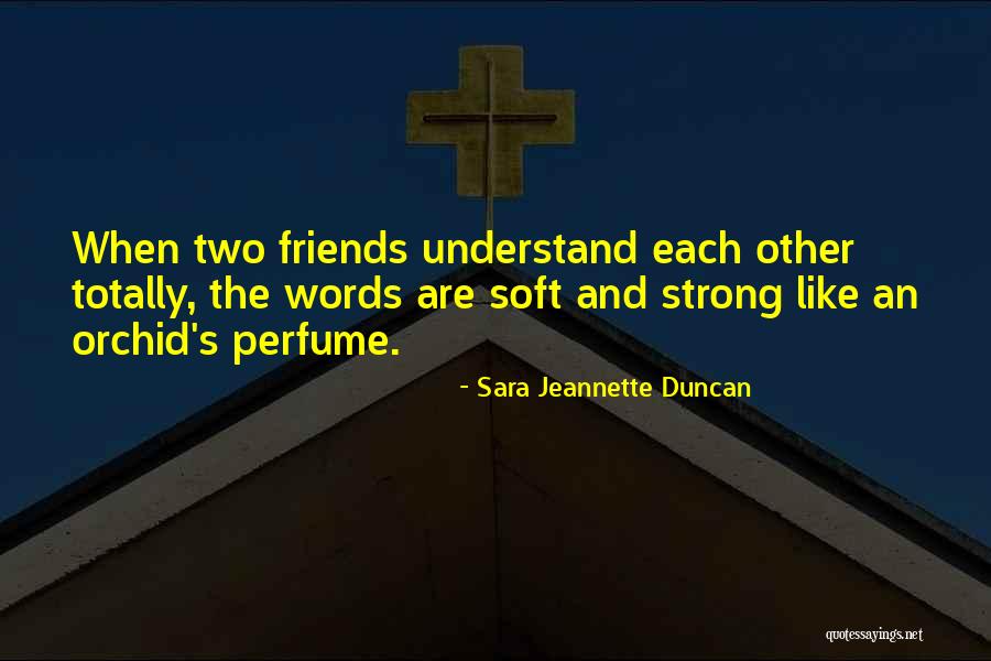 Orchid Quotes By Sara Jeannette Duncan Orchid Quotes By Sara Jeannette Duncan
