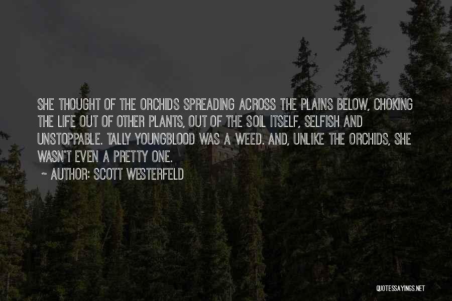 Orchids And Life Quotes By Scott Westerfeld