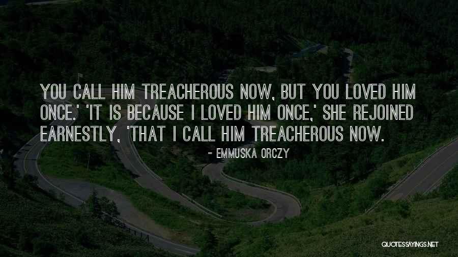Orczy T R Quotes By Emmuska Orczy Orczy T R Quotes By Emmuska Orczy