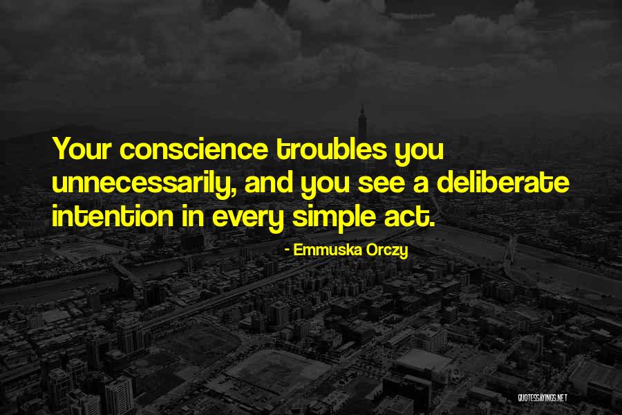 Orczy T R Quotes By Emmuska Orczy Orczy T R Quotes By Emmuska Orczy