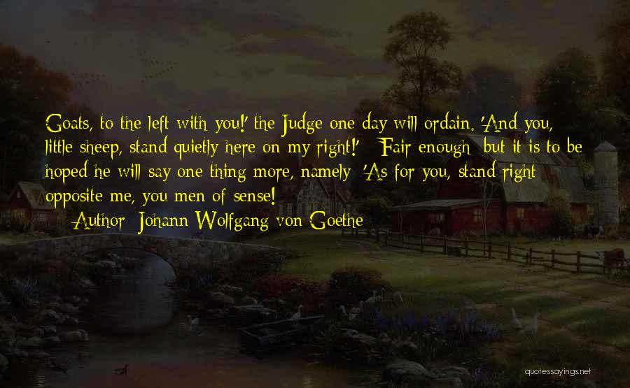 Ordain Quotes By Johann Wolfgang Von Goethe
