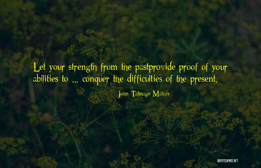Ordeals Quotes By John-Talmage Mathis Ordeals Quotes By John-Talmage Mathis