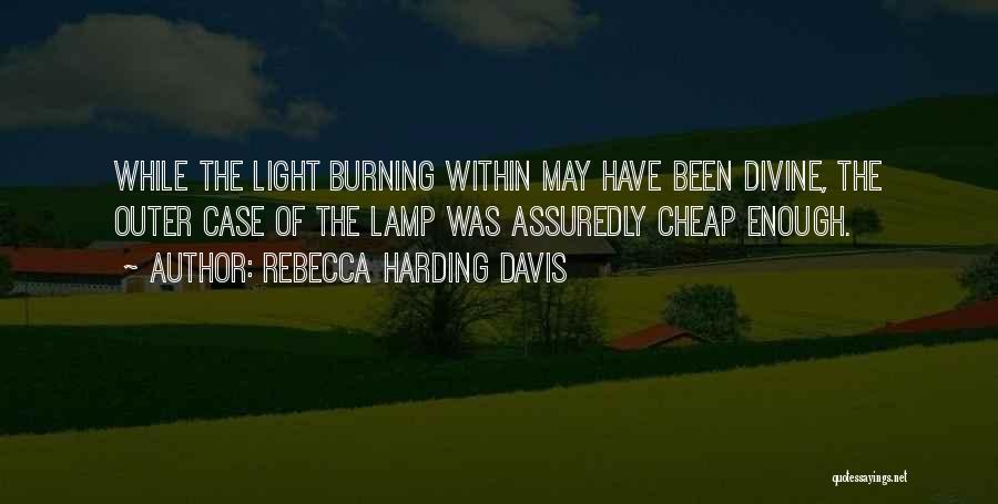 Ordenaciones Quotes By Rebecca Harding Davis