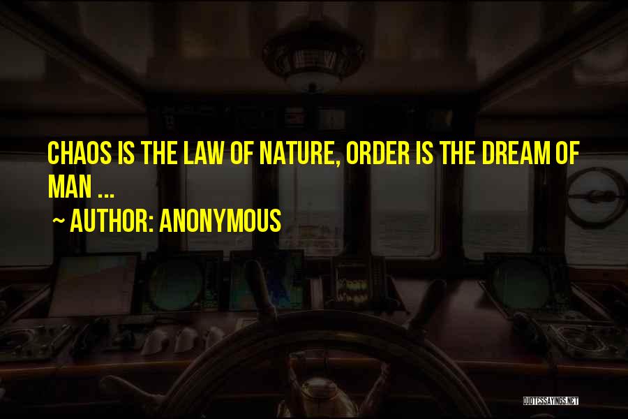 Order And Chaos Quotes By Anonymous