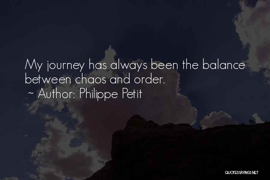 Order And Chaos Quotes By Philippe Petit