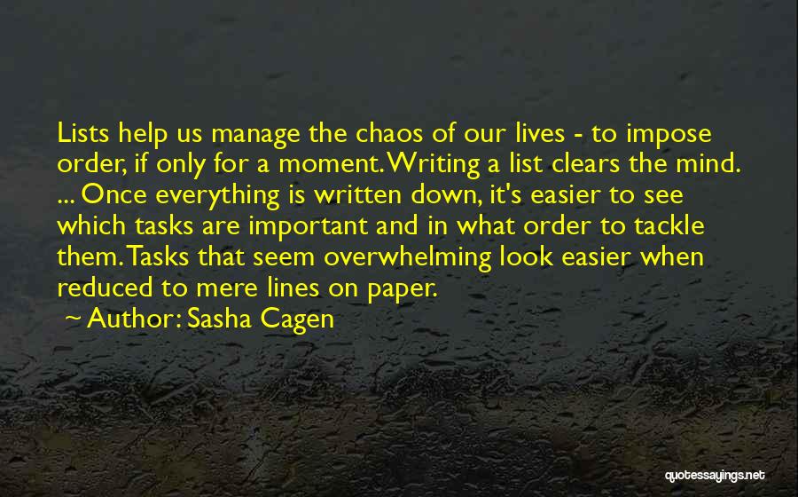 Order And Chaos Quotes By Sasha Cagen