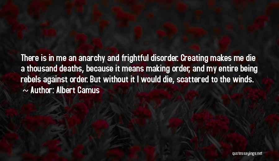 Order And Disorder Quotes By Albert Camus