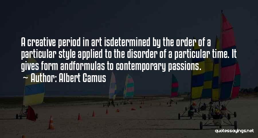 Order And Disorder Quotes By Albert Camus