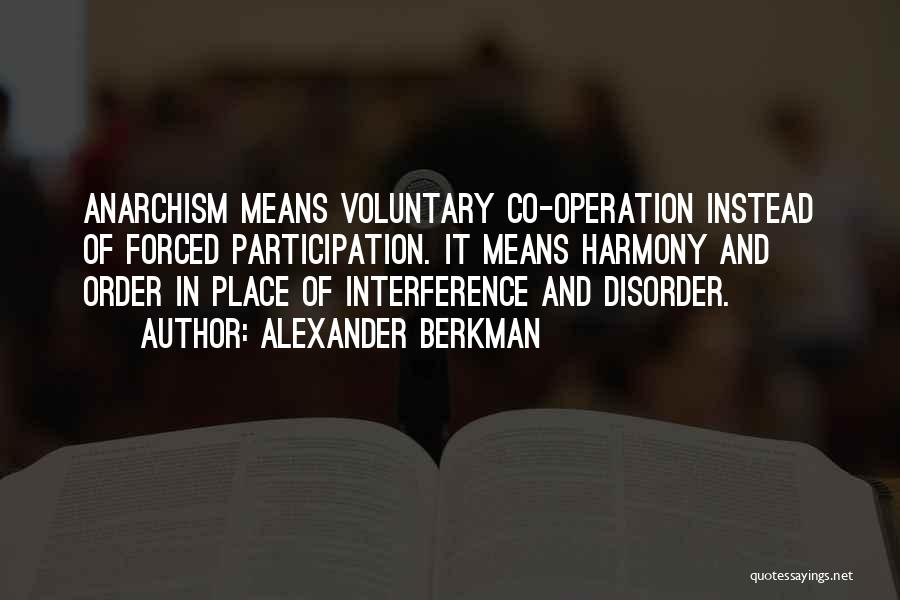 Order And Disorder Quotes By Alexander Berkman