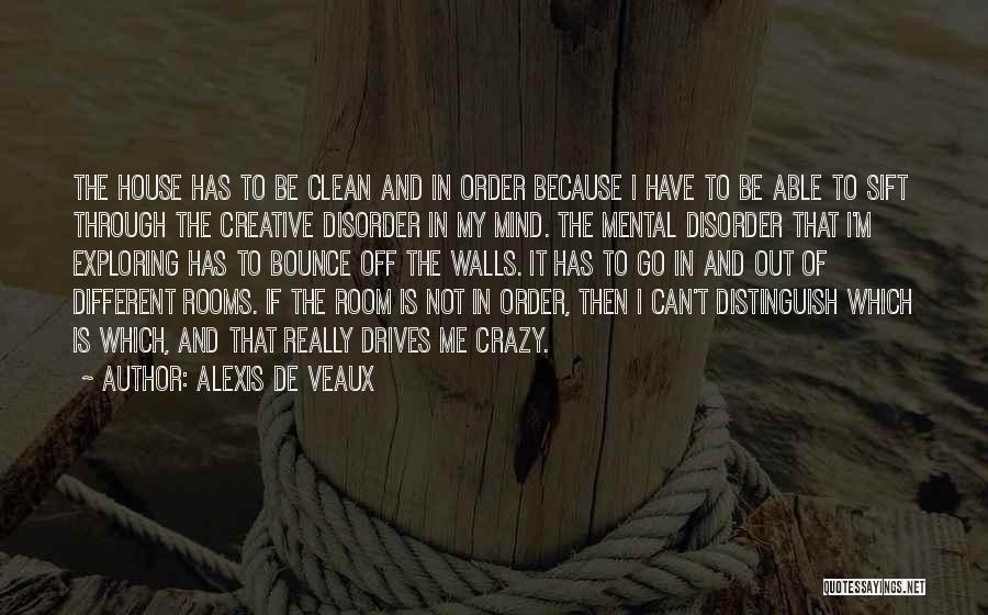 Order And Disorder Quotes By Alexis De Veaux