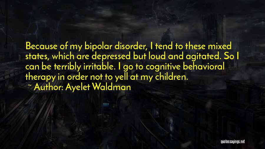 Order And Disorder Quotes By Ayelet Waldman