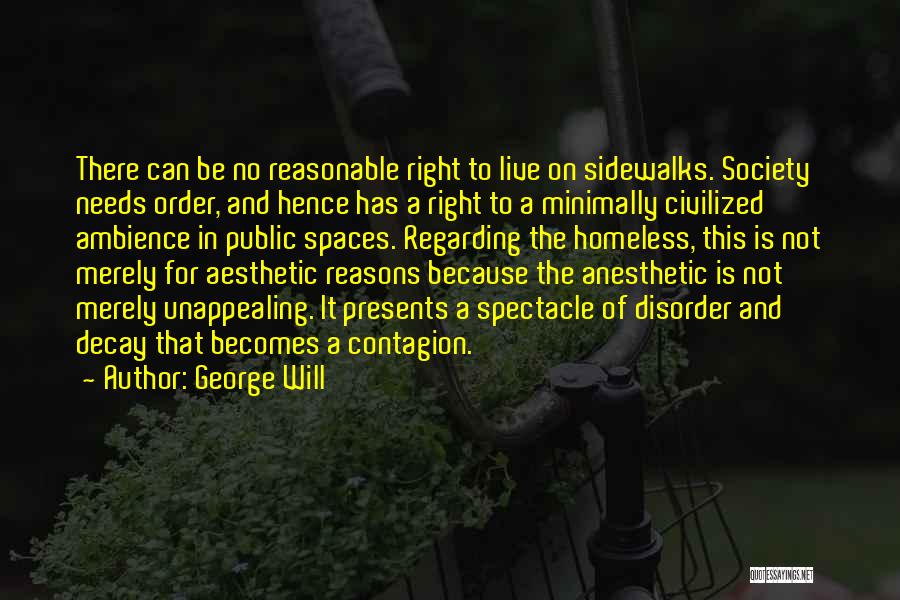 Order And Disorder Quotes By George Will