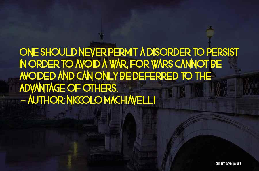 Order And Disorder Quotes By Niccolo Machiavelli