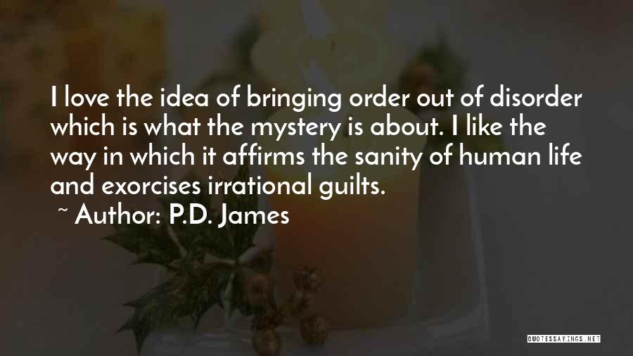 Order And Disorder Quotes By P.D. James