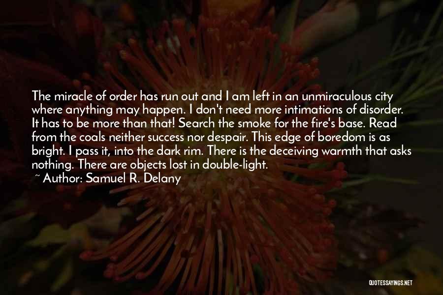 Order And Disorder Quotes By Samuel R. Delany