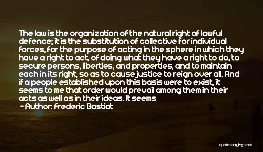 Order And Organization Quotes By Frederic Bastiat