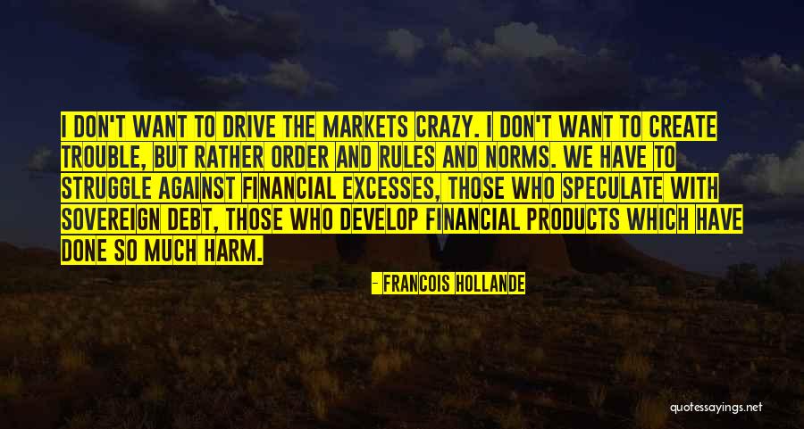 Order And Rules Quotes By Francois Hollande Order And Rules Quotes By Francois Hollande