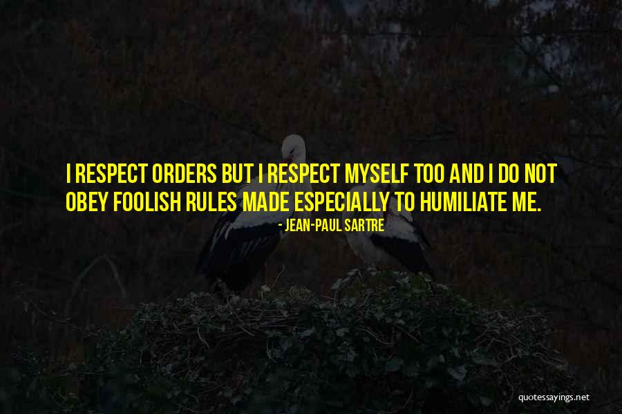 Order And Rules Quotes By Jean-Paul Sartre Order And Rules Quotes By Jean-Paul Sartre