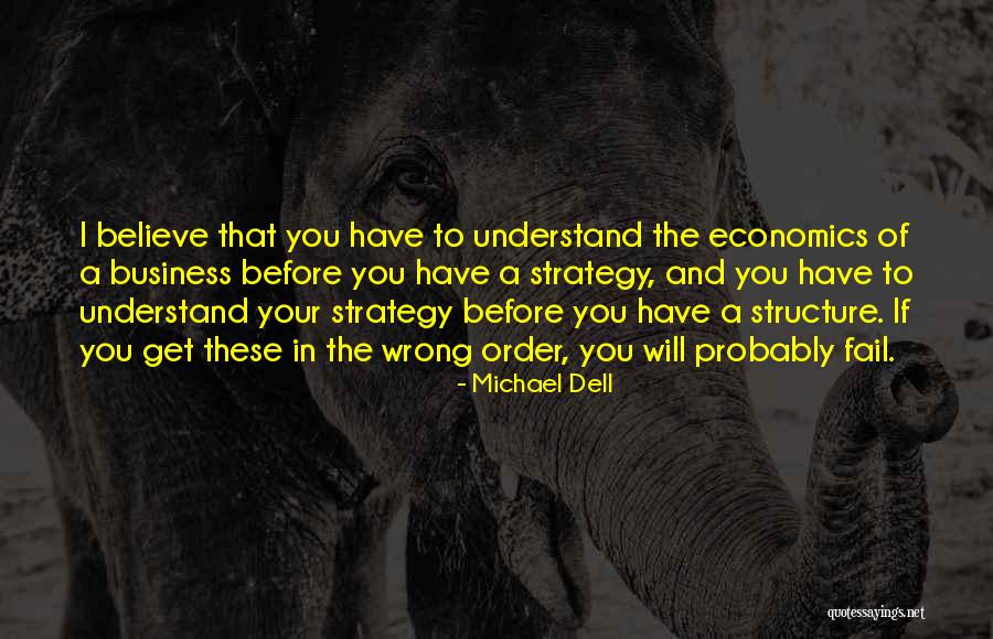 Order And Structure Quotes By Michael Dell Order And Structure Quotes By Michael Dell