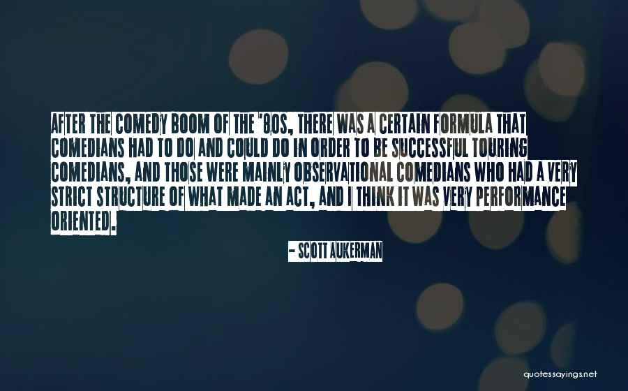 Order And Structure Quotes By Scott Aukerman Order And Structure Quotes By Scott Aukerman