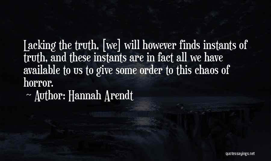 Order In Chaos Quotes By Hannah Arendt