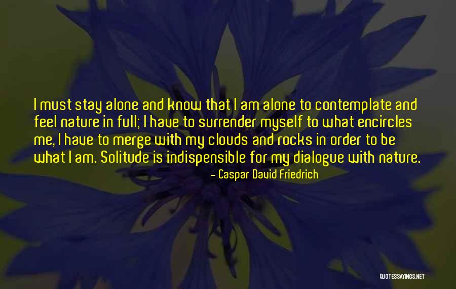 Order In Nature Quotes By Caspar David Friedrich