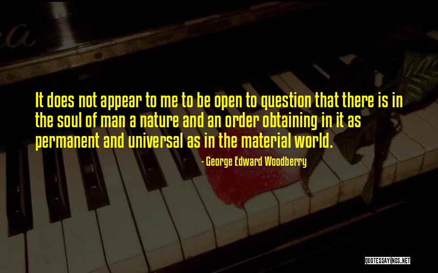 Order In Nature Quotes By George Edward Woodberry Order In Nature Quotes By George Edward Woodberry