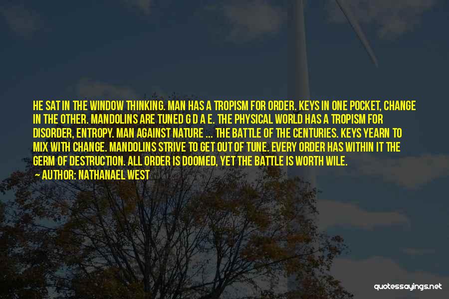 Order In Nature Quotes By Nathanael West