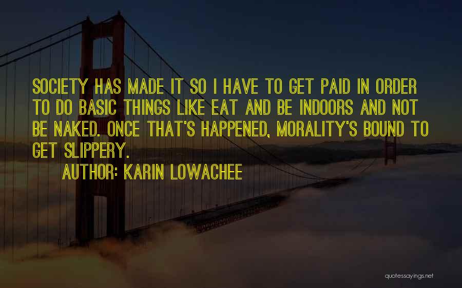Order In Society Quotes By Karin Lowachee