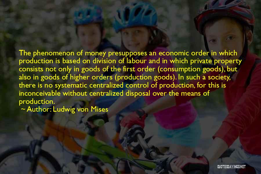 Order In Society Quotes By Ludwig Von Mises