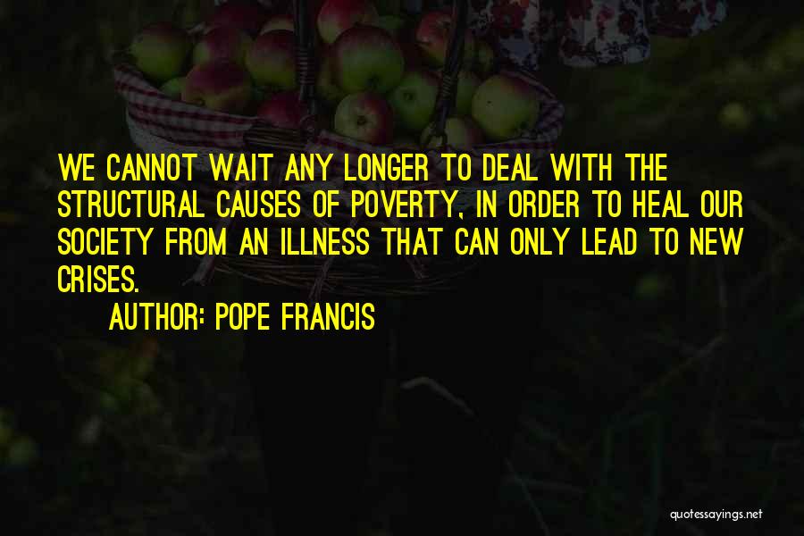 Order In Society Quotes By Pope Francis