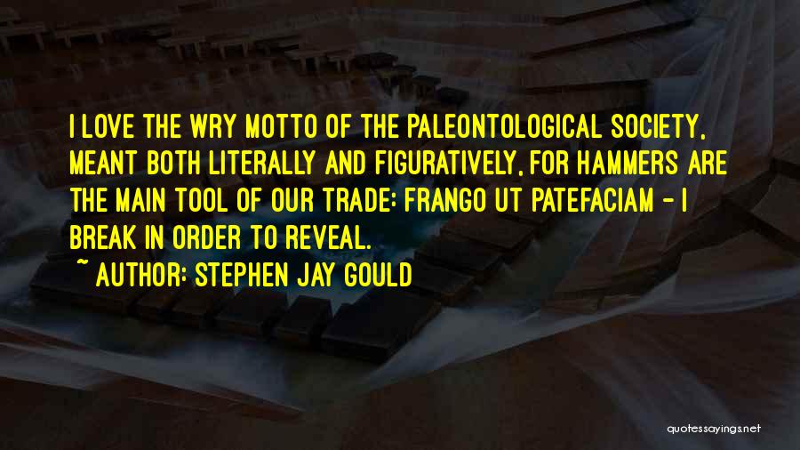 Order In Society Quotes By Stephen Jay Gould