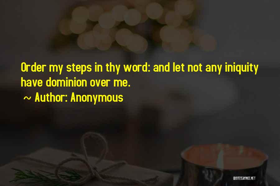 Order My Steps In Your Word Quotes By Anonymous