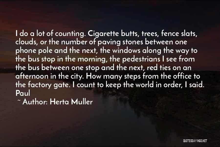 Order My Steps Quotes By Herta Muller