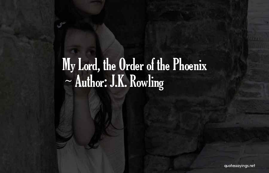Order Of The Phoenix Quotes By J.K. Rowling