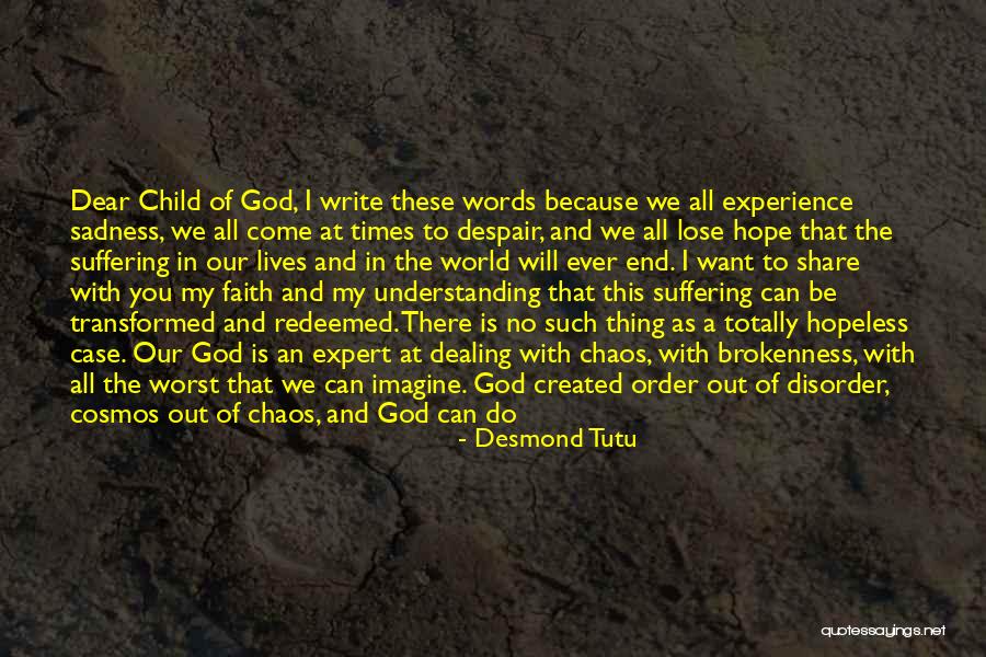 Order Out Of Chaos Quotes By Desmond Tutu Order Out Of Chaos Quotes By Desmond Tutu