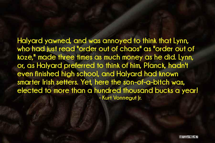 Order Out Of Chaos Quotes By Kurt Vonnegut Jr. Order Out Of Chaos Quotes By Kurt Vonnegut Jr.