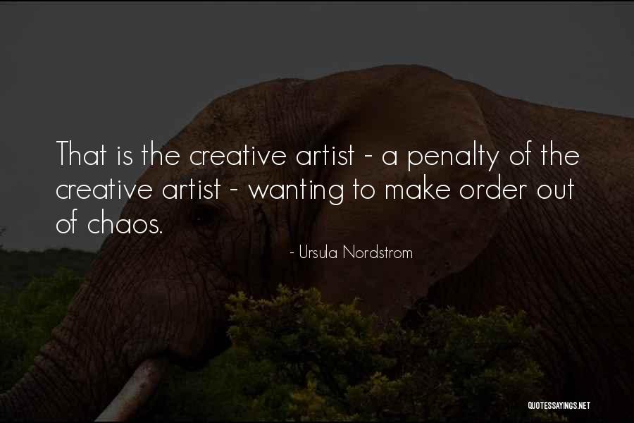 Order Out Of Chaos Quotes By Ursula Nordstrom Order Out Of Chaos Quotes By Ursula Nordstrom