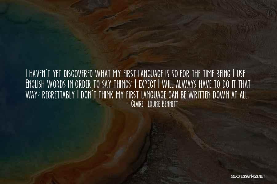 Order The Words Quotes By Claire-Louise Bennett Order The Words Quotes By Claire-Louise Bennett