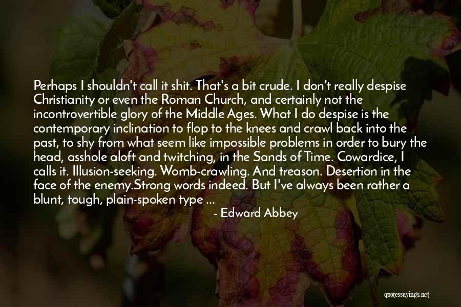 Order The Words Quotes By Edward Abbey Order The Words Quotes By Edward Abbey