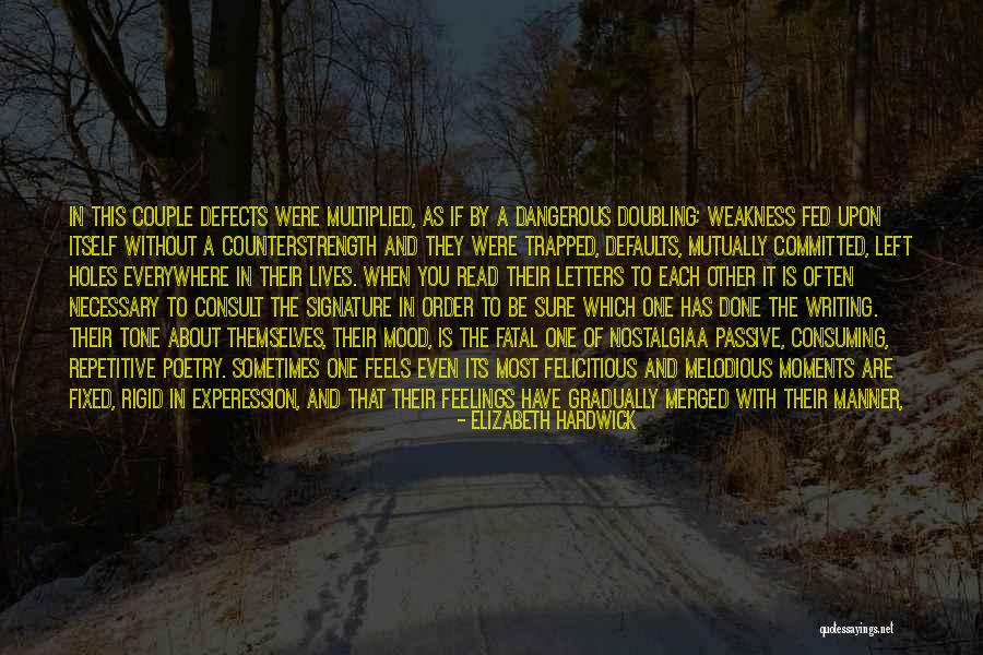 Order The Words Quotes By Elizabeth Hardwick Order The Words Quotes By Elizabeth Hardwick