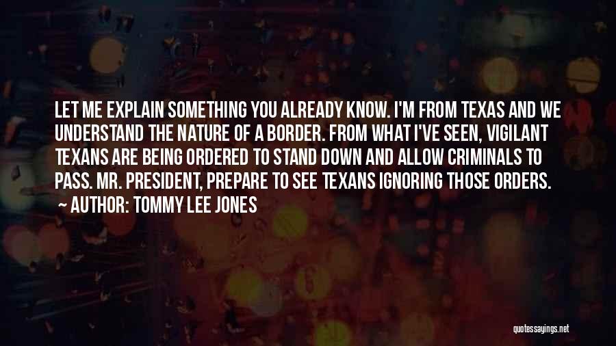 Ordered Quotes By Tommy Lee Jones
