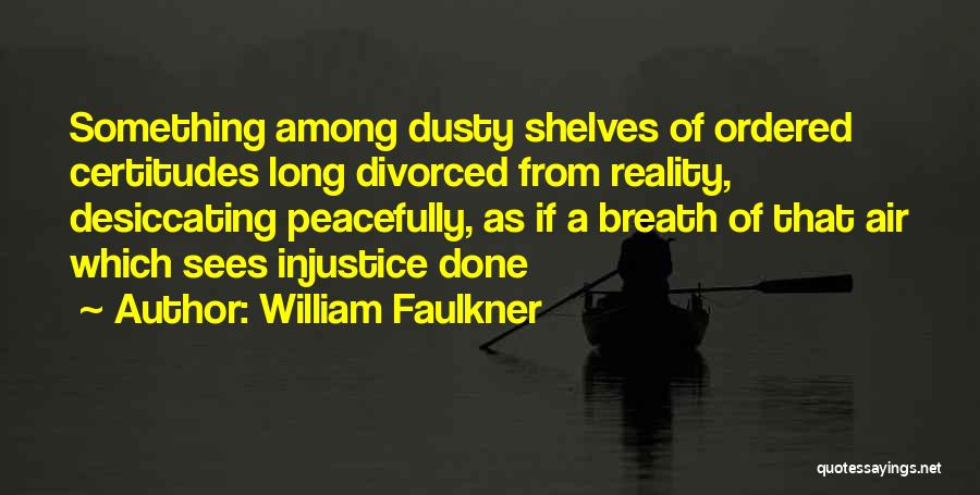 Ordered Quotes By William Faulkner