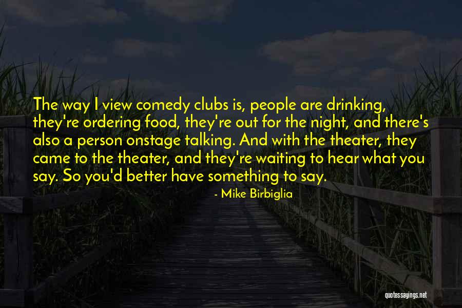 Ordering Quotes By Mike Birbiglia