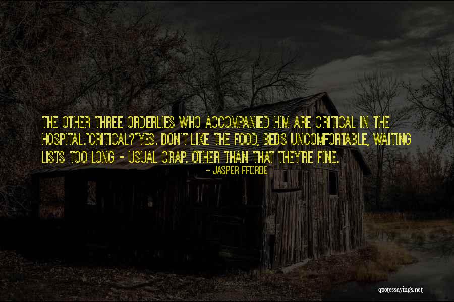 Orderlies Quotes By Jasper Fforde Orderlies Quotes By Jasper Fforde