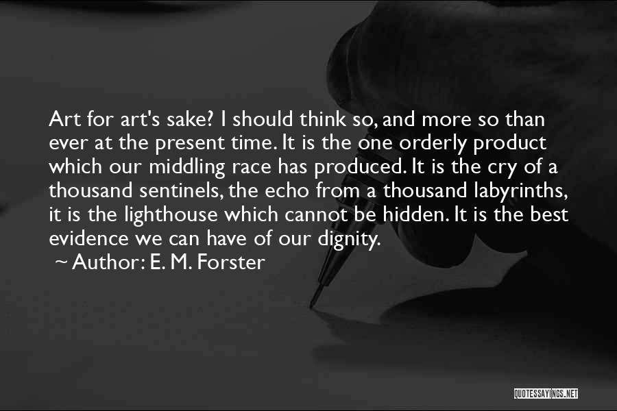 Orderly Quotes By E. M. Forster